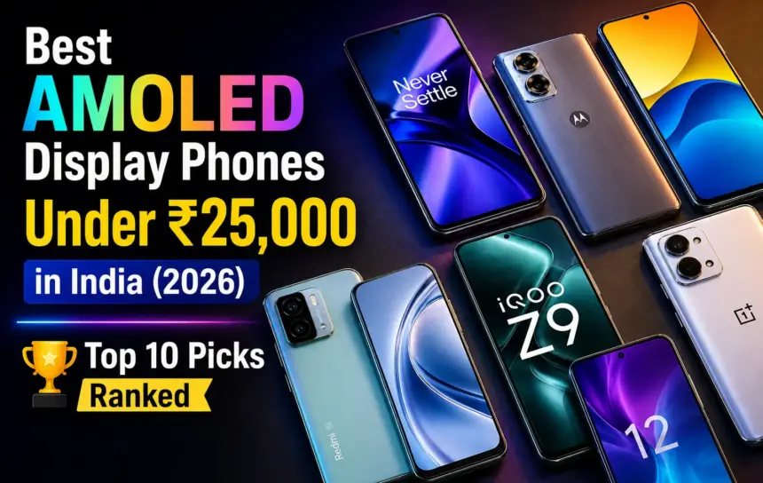 Best Amoled Display Phones Under ₹25,000 In India (2026): Top 10 Picks Ranked 1 Best Amoled Phone Under 25000