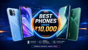 Best Phone Under 10000